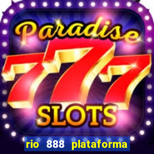 rio 888 plataforma de jogos